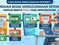 Cara Bijak Menggunakan Internet Agar Tidak Terjebak Dalam Berita Hoax Yang Menyesatkan